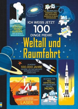 Ich weiß jetzt 100 Dinge mehr! - Weltall und Raumfahrt