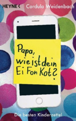 Papa, wie ist dein Ei Fon Kot?