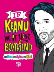 If Keanu were your Boyfriend