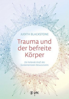 Trauma und der befreite Körper