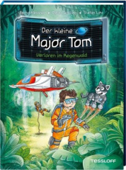 Der kleine Major Tom: Verloren im Regenwald