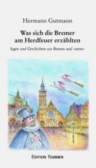 Was sich die Bremer am Herdfeuer erzählten