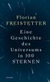 Eine Geschichte des Universums in 100 Sternen