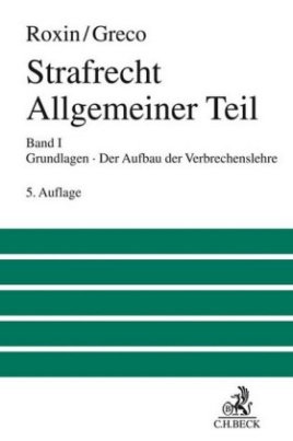 Strafrecht Allgemeiner Teil  Bd. 1: Grundlagen. Der Aufbau der Verbrechenslehre