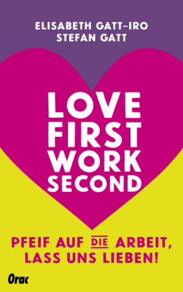 Love first, work second