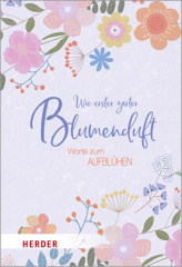 Wie erster zarter Blumenduft