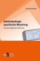 Arbeitsbedingte psychische Belastung