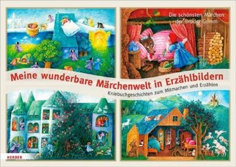 Meine wunderbare Märchenwelt in Erzählbildern