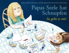 Papas Seele hat Schnupfen - So geht es mir