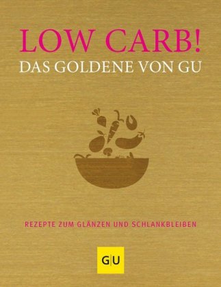 Low Carb! Das Goldene von GU