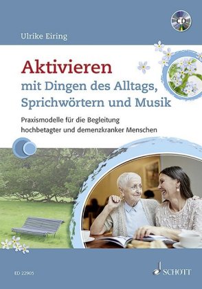 Aktivieren mit Dingen des Alltags, Sprichwörtern und Musik, m. Audio-CD