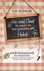 Hör mal, Oma! Ich erzähle dir eine Geschichte vom Herbst