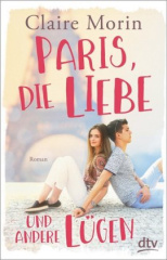 Paris, die Liebe und andere Lügen