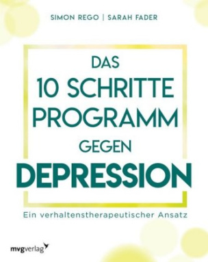 Das 10-Schritte-Programm gegen Depression