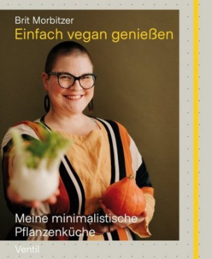 Einfach vegan genießen