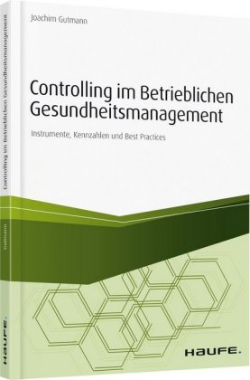 Controlling im Betrieblichen Gesundheitsmanagement