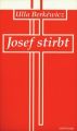 Josef stirbt