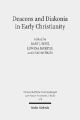 Deacons and Diakonia in Early Christianity