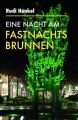 Eine Nacht am Fastnachtsbrunnen