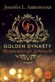 Golden Dynasty - Brennender als Sehnsucht