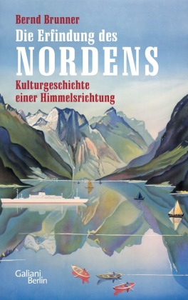 Die Erfindung des Nordens