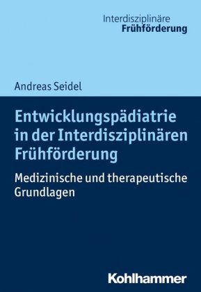 Entwicklungspädiatrie in der Interdisziplinären Frühförderung