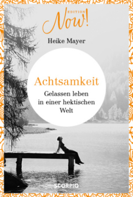 Edition NOW! Achtsamkeit