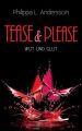 Tease & Please - Wut und Glut