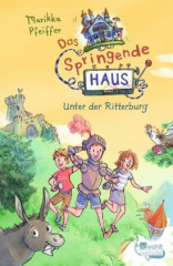 Das Springende Haus. Unter der Ritterburg