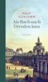 Als Bach nach Dresden kam