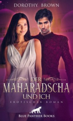 Der Maharadscha und ich Erotischer Roman