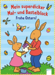 Mein superdicker Mal- und Bastelblock. Frohe Ostern!