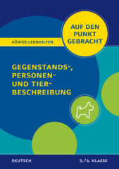 Gegenstands-, Personen- und Tierbeschreibung für die 5. und 6. Klasse