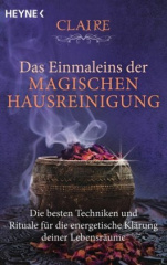 Das Einmaleins der magischen Hausreinigung