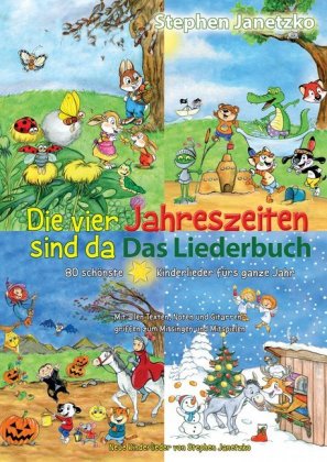 Die vier Jahreszeiten sind da - Das Liederbuch