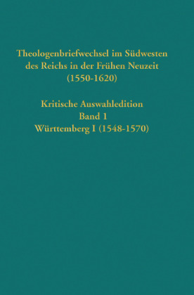 Theologenbriefwechsel im Südwesten des Reichs in der Frühen Neuzeit (1550-1620)