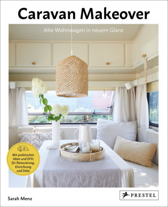 Caravan Makeover: Alte Wohnwagen in neuem Glanz