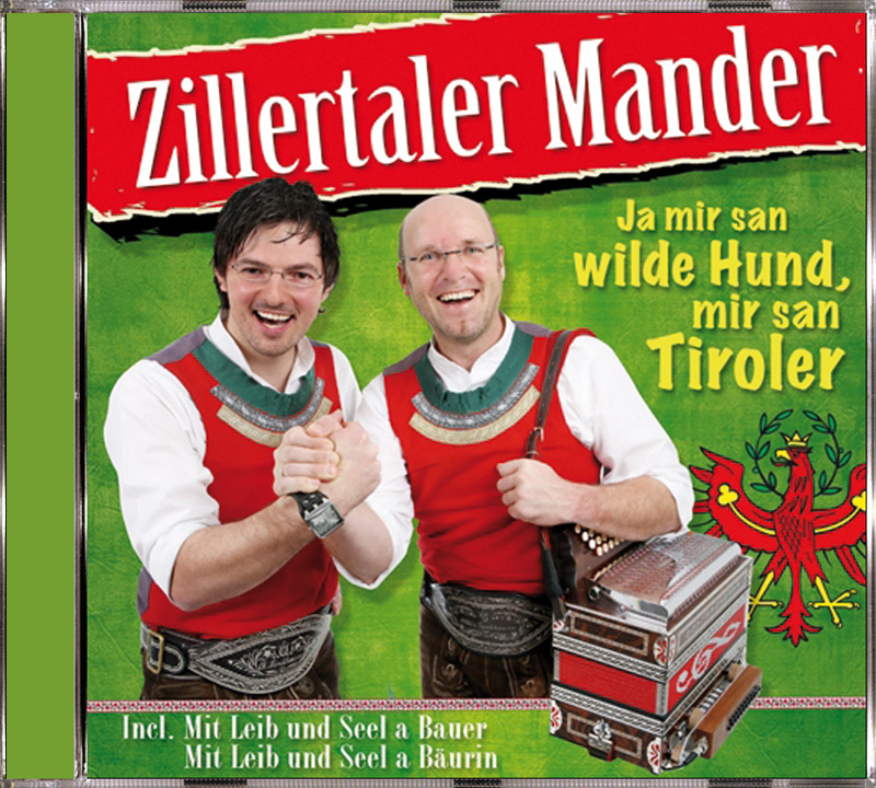 Zillertaler Mander - Ja mir san wilde Hund, mir san Tiroler