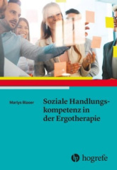 Soziale Handlungskompetenz in der Ergotherapie