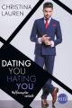 Dating you, hating you - Hoffnungslos verliebt