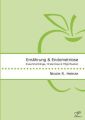 Ernährung und Endometriose. Zusammenhänge, Hindernisse und Möglichkeiten