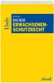 Das neue Erwachsenenschutzrecht (f. Österreich)