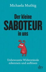 Der kleine Saboteur in uns