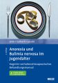 Anorexia und Bulimia nervosa im Jugendalter, m. 1 Buch, m. 1 E-Book