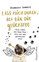 Lass mich durch, ich bin die Glücksfee!