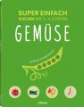 Super Einfach - Gemüse