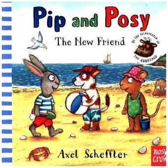 Pip and Posy - The New Friend