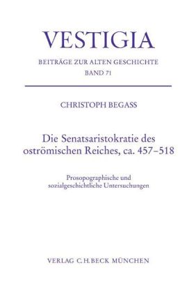 Die Senatsaristokratie des oströmischen Reiches, ca. 457-518