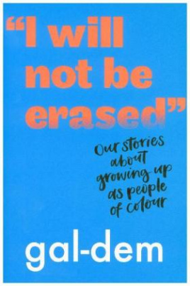 "I Will Not Be Erased": Our stories about growing up as people of colour