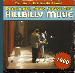 Dim Lights,Thick Smoke And Hillbilly Music 1960